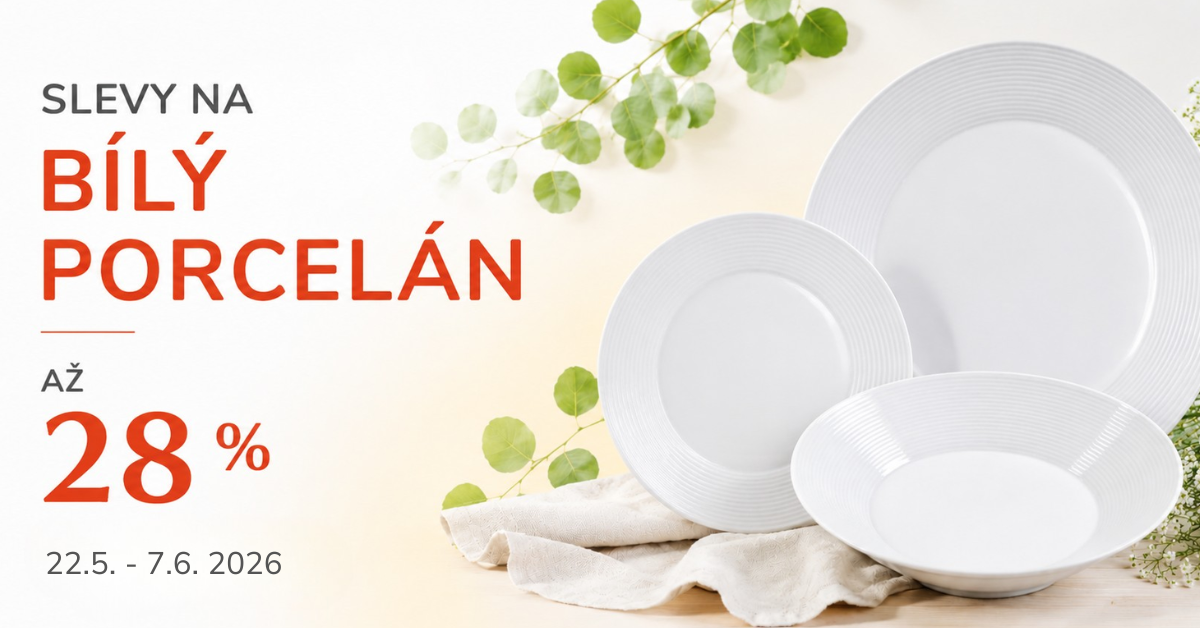 BÍLÝ PORCELÁN - SLEVY AŽ 28 % (UKONČENO)